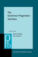 The Grammar-pragmatics Interface: Essays in Honor of Jeanette K. Gundel