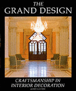 The Grand Design: Craftsmanship in Interior Decoration - Clayton, Marie, and Russell, Beverly (Introduction by)