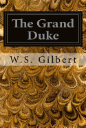 The Grand Duke: Or The Statutory Duel