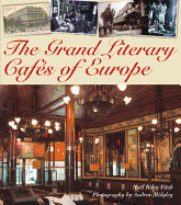 The Grand Literary Cafes of Europe