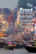 The Grand New Delhi Escapade