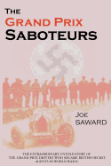 The Grand Prix Saboteurs