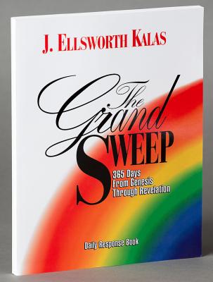The Grand Sweep Daily Response Book: 365 Days from Genesis Through Revelation - Kalas, J Ellsworth
