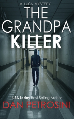 The Grandpa Killer - Petrosini, Dan