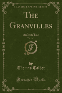 The Granvilles, Vol. 2 of 3: An Irish Tale (Classic Reprint)