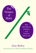 The Grapes of Math: How Life Reflects Numbers and Numbers Reflect Life