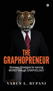 The Graphopreneur: Business Strategies for earning MONEY through GRAPHOLOGY