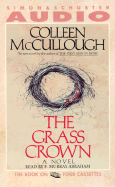 The Grass Crown - McCullough, Colleen, and Abraham, F Murray (Read by)