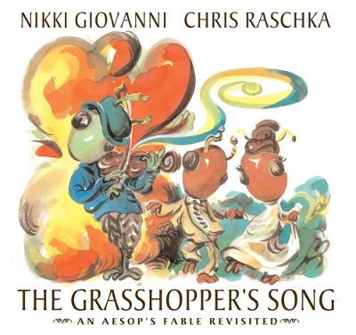 The Grasshopper's Song: An Aesop's Fable Revisited - Giovanni, Nikki