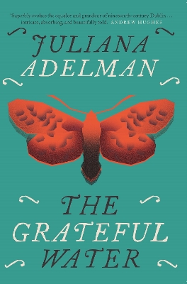 The Grateful Water - Adelman, Juliana