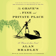 The Grave's a Fine and Private Place: A Flavia de Luce Novel