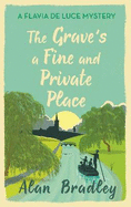 The Grave's a Fine and Private Place: The gripping ninth novel in the cosy Flavia De Luce series