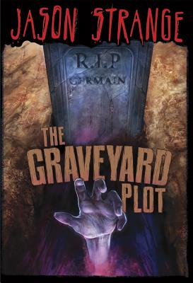 The Graveyard Plot - Strange, Jason, and Dal Lago, Alberto (Cover design by)