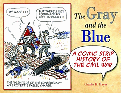 The Gray and the Blue: A Comic Strip History of the Civil War