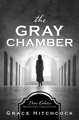 The Gray Chamber - Hitchcock, Grace