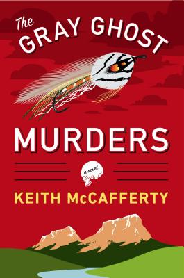 The Gray Ghost Murders: A Sean Stranahan Mystery - McCafferty, Keith