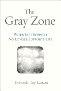 The Gray Zone: When Life Support No Longer Supports Life