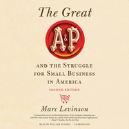 The Great A&p and the Struggle for Small Business in America, Second Edition