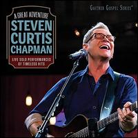 The Great Adventure - Steven Curtis Chapman