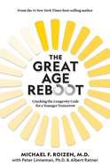 The Great Age Reboot: Cracking the Longevity Code for a Younger Tomorrow