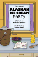 The Great Alaskan Ice Cream Party