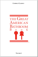 The Great American Bathroom Book, Volume 1