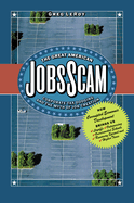 The Great American Jobs Scam: Corporate Tax Dodging and the Myth of Job Creation