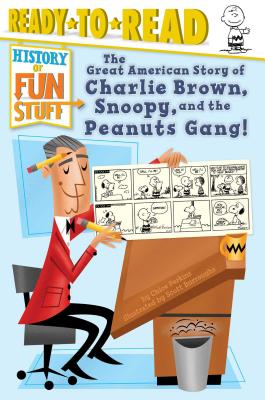 The Great American Story of Charlie Brown, Snoopy, and the Peanuts Gang!: Ready-To-Read Level 3 - Perkins, Chloe