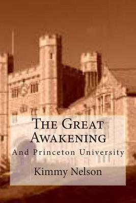 The Great Awakening: And Princeton University - Nelson, Kimmy