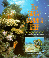 The Great Barrier Reef: A Living Laboratory