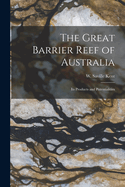 The Great Barrier Reef of Australia; its Products and Potentialities