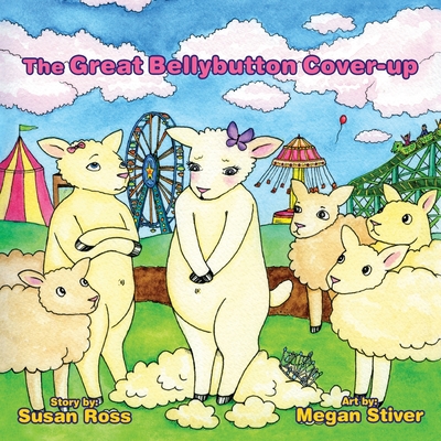 The Great Bellybutton Cover-Up - Ross, Susan R