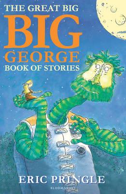 The Great Big Big George Book of Stories - Pringle, Eric