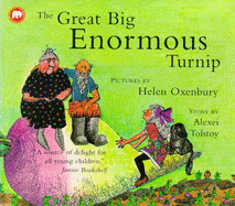 The Great Big Enormous Turnip - Tolstoy, Alexei