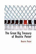 The Great Big Treasury of Beatrix Potter - Potter, Beatrix