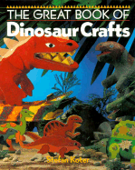 The Great Book of Dinosaur Crafts