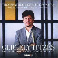 The Great Book of Flute Sonatas, Vol. 7: The 20th Century Western Europe - Balzs Vitlyos (piano); Gergely Ittzs (flute); Jzsef Gbor (piano); Pter Nagy (piano)