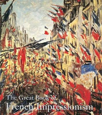 The Great Book of French Impressionism - Kelder, Diane