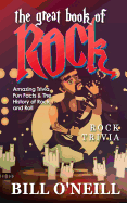 The Great Book of Rock Trivia: Amazing Trivia, Fun Facts & the History of Rock and Roll