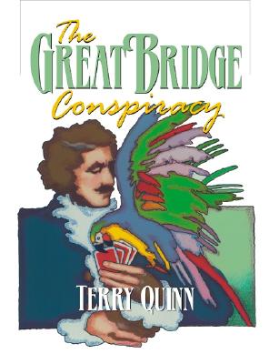 The Great Bridge Conspiracy - Quinn, Terry