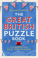 The Great British Puzzle Book: Tea-break fun, come rain or shine