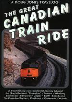 The Great Canadian Train Ride - From Toronto to Vancouver
