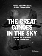 The Great Canoes in the Sky: Starlore and Astronomy of the South Pacific