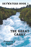 The Great Carry: Skywaters Book 1