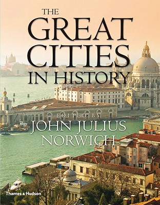 The Great Cities in History - Norwich, John Julius (Editor)