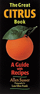 The Great Citrus Book: A Guide with Recipes