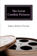The Great Combat Pictures: Twentieth-Century Warfare on the Screen