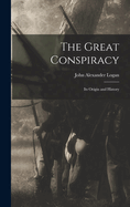 The Great Conspiracy: Its Origin and History