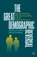 The Great Demographic Reversal: Ageing Societies, Waning Inequality, and an Inflation Revival