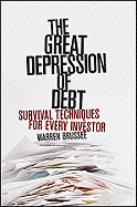 The Great Depression of Debt: Survival Techniques for Every Investor